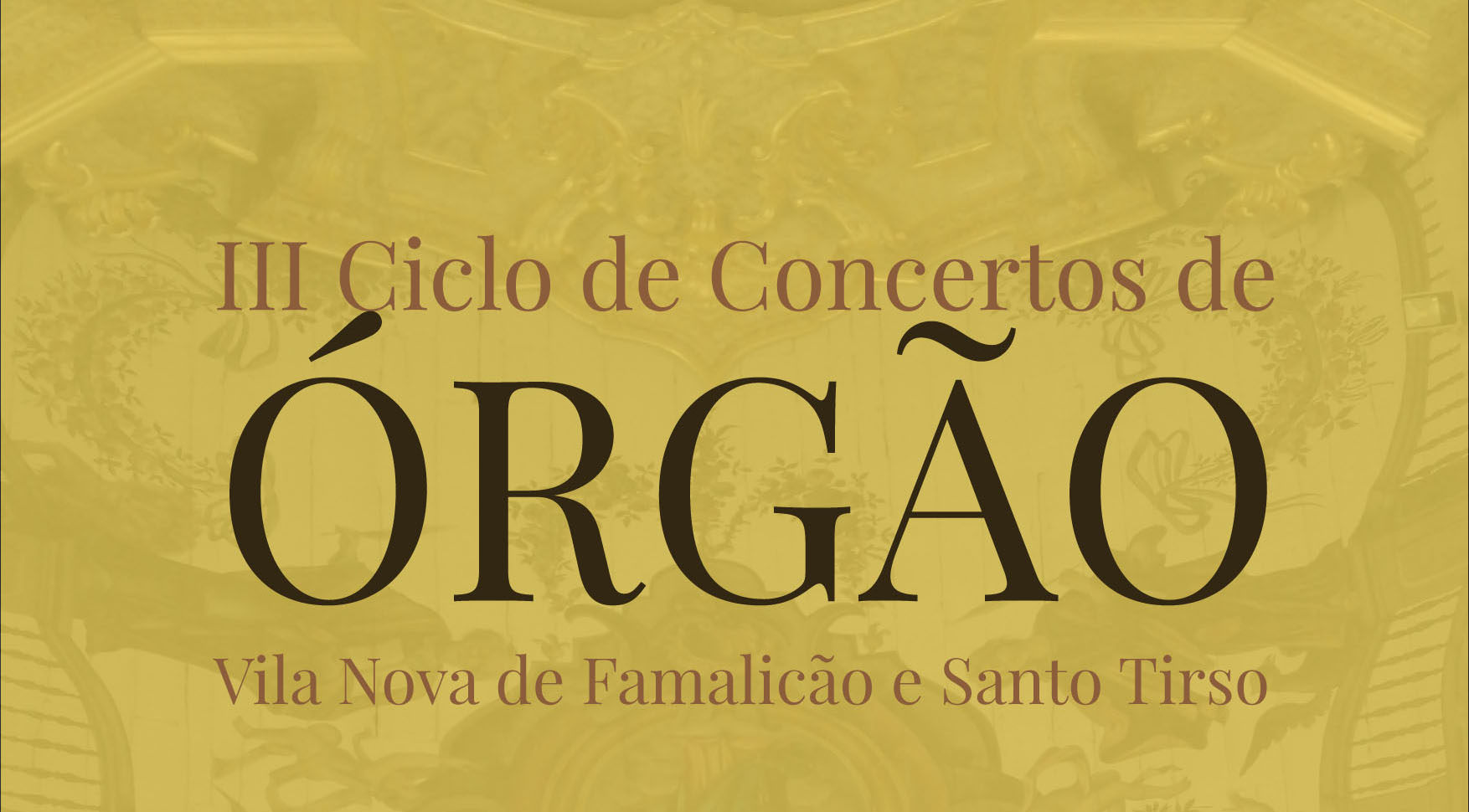 CICLO DE CONCERTOS DE ÓRGÃO