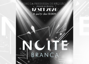 Famalicão: Noite Branca em Requião dia 12 de setembro